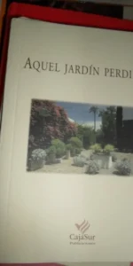 Aquel jardín perdido, ed. Cajasur