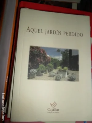 Aquel jardín perdido, ed. Cajasur