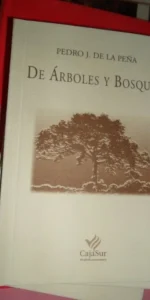 De árboles y bosques, Pedro J. de la peña, ed. Cajasur