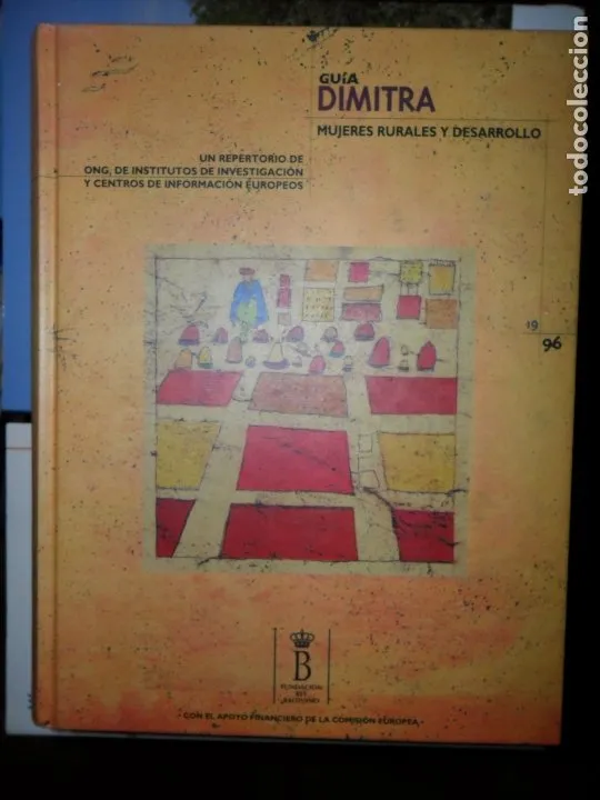 Guía Dimitra, Mujeres rurales y desarrollo, ed. Fundación Rey Balduino Guía Dimitra, Mujeres rurales y desarrollo, ed. Fundación Rey Balduino