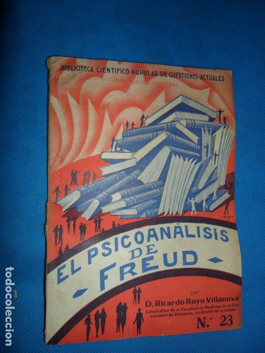 El psicoanálisis de Freud, Ricardo Royo Villanova, ed. José Villamala, 1935 El psicoanálisis de Freud, Ricardo Royo Villanova, ed. José Villamala, 1935