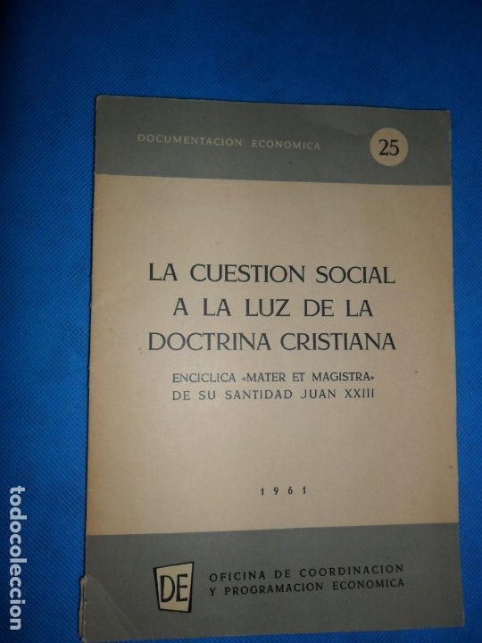 La cuestión social a la luz de la doctrina cristiana, Encíclica Mater et Magistra, Madrid, 1961 La cuestión social a la luz de la doctrina cristiana, Encíclica Mater et Magistra, Madrid, 1961