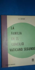 La familia en el concilio vaticano segundo La familia en el concilio vaticano segundo