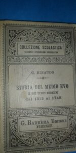 Storia del medio evo e dei tempi moderni dal 1313 al 1748, C. Rinaudo, ed. Barbera, Firenze, 1908
