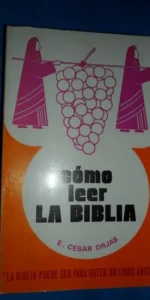 Cómo leer la Biblia, E. César Orjased. ed. ESET