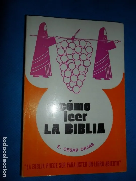 Cómo leer la Biblia, E. César Orjased. ed. ESET Cómo leer la Biblia, E. César Orjased. ed. ESET