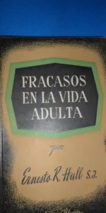 Fracasos en la vida adulta, Ernesto R. Hull, ed. Difusión