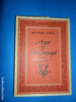 Amor y vida conyugal, Monseñor Streng, ed. Maris Stella