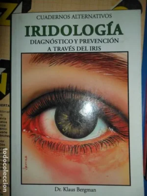 Iridología, Diágnostico y prevención a través del iris, Klaus Bergman, ed. Astri