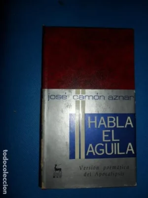 Habla el águila, versión poemática del apocalipsis, José Camón Aznar, ed. BAC