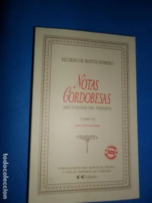 Notas cordobesas, Recuerdos del pasado, Tomo IX, Ricardo de Montis, ed. Cajasur