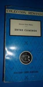Entre caminos, Antonio Ortiz Muñoz, ed. Juan Flors