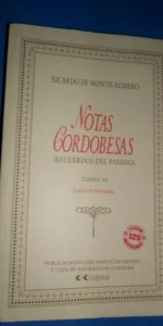 Notas cordobesas, Recuerdos del pasado, Tomo VII, Ricardo de Montis, ed. Cajasur
