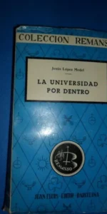 La universidad por dentro, Jesús López Medel, ed. Juan Flors La universidad por dentro, Jesús López Medel, ed. Juan Flors