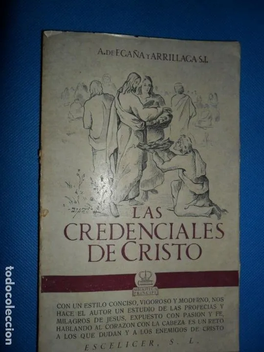 Las credenciales de cristo, Egaña y Arrillaga, ed. Escelicer Las credenciales de cristo, Egaña y Arrillaga, ed. Escelicer