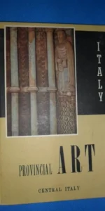 Provincial Art, Central Italy, ed. Ente Nazionale industrie turistiche