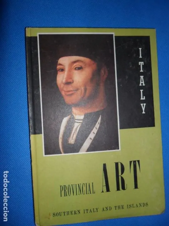 Provincial Art, Southern italy and the islands, ed. Ente Nazionale industrie turistiche Provincial Art, Southern italy and the islands, ed. Ente Nazionale industrie turistiche