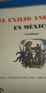 El exilio andaluz en México, catálogo, ed. Junta de Andalucía