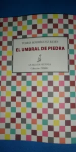 El umbral de piedra, Tomás Rodríguez Reyes, ed. La Isla de Siltolá