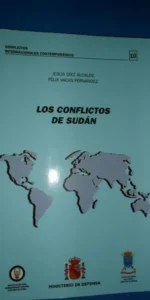 Los conflictos de Sudán, Jesús Díez y Félix Vacas, ed. Ministerio de Defensa Los conflictos de Sudán, Jesús Díez y Félix Vacas, ed. Ministerio de Defensa