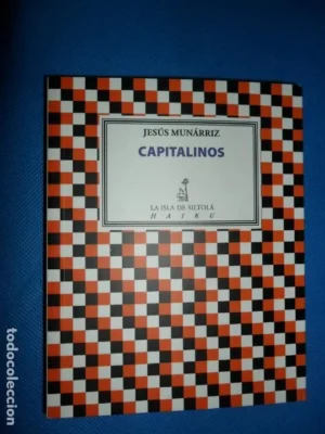Capitalinos, Jesús Munárriz, Haikus, ed. La isla de Siltola, dedicado por el autor