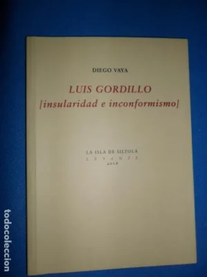Luis Gordillo (insularidad e inconformismo), Diego Vaya, ed. La Isla de Siltolá