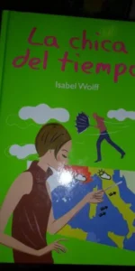 la chica del tiempo, Isabel Wolff, ed. RBA