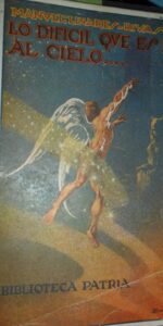 Lo difícil que es ir al cielo, Manuel Linares-Rivas, ed. Biblioteca Patria