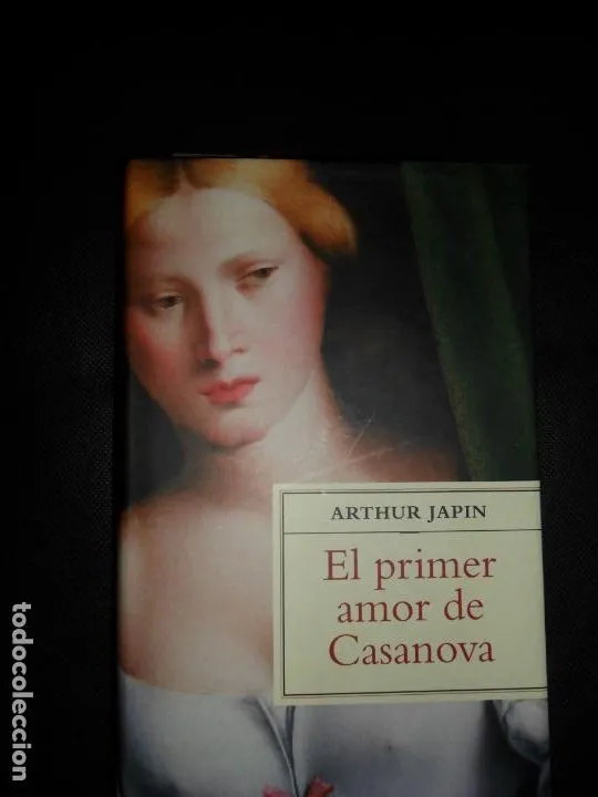 El primer amor de Casanova, Arthur Japin, ed. Círculo de Lectores El primer amor de Casanova, Arthur Japin, ed. Círculo de Lectores
