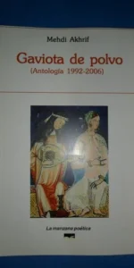 gaviota de polvo (antología 1992-2006), Mehdi Akhrif, ed. La manzana poética, bilingüe