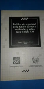 Política de seguridad de la Unión Europea: realidades y retos para el siglo XXI, ed.Tirant Lo Blanch