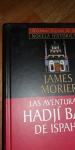 las aventuras de Hadji Babá de Ispahán, James Morier, ed. Planeta deAgostini las aventuras de Hadji Babá de Ispahán, James Morier, ed. Planeta deAgostini