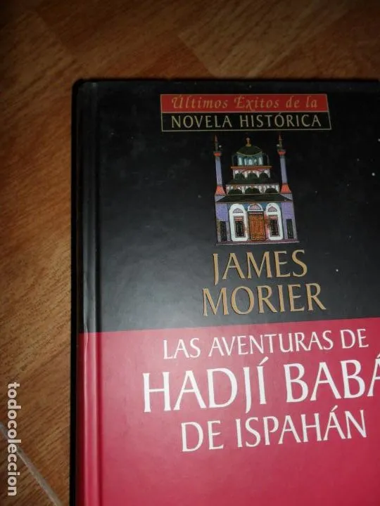 las aventuras de Hadji Babá de Ispahán, James Morier, ed. Planeta deAgostini las aventuras de Hadji Babá de Ispahán, James Morier, ed. Planeta deAgostini