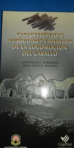 Características musculares y análisis de la locomoción del caballo, VVAA, ed. Cajasur