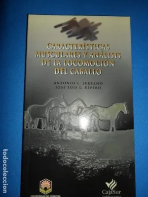 Características musculares y análisis de la locomoción del caballo, VVAA, ed. Cajasur