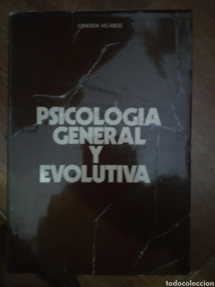 Psicología general y evolutiva, Cándida Velasco, ed. Lex-Nova Psicología general y evolutiva, Cándida Velasco, ed. Lex-Nova