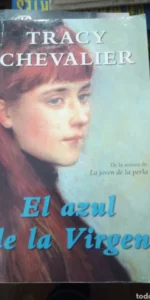 El azul de la virgen, Tracy Chevalier, ed. Punto de Lectura