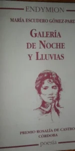 Galería de noche y lluvias, María Escudero Gómez-Pardo, Premio Rosalía de Castro, Córdoba