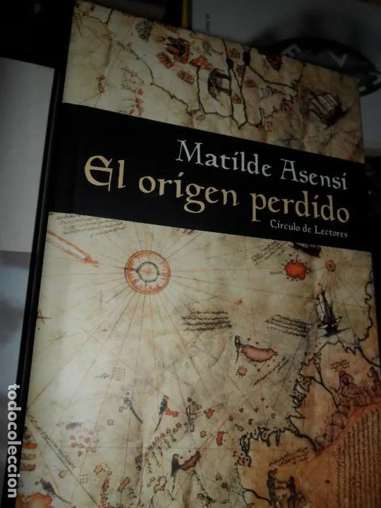 El origen perdido, Matilde Asensi, ed. Círculo de Lectores El origen perdido, Matilde Asensi, ed. Círculo de Lectores