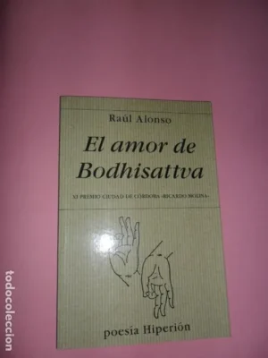 El amor de Bodhisattva, Raúl Alonso, ed. Hiperión