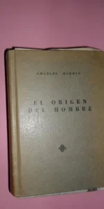 El origen del hombre y la selección en relación al sexo, Charles Darwin, ed. Diana, México, 1962