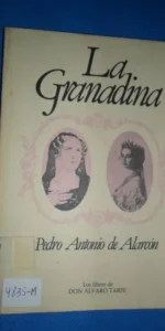 La granadina, Pedro Antonio de Alarcón, ed. Don Quijote La granadina, Pedro Antonio de Alarcón, ed. Don Quijote