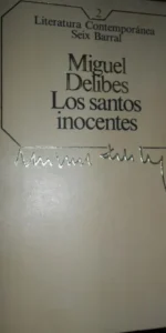 Los santos inocentes, Miguel Delibes, ed. Seix Barral