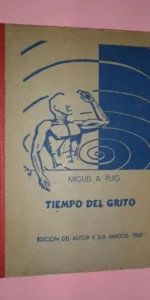 Tiempo del grito y otros poemas, Miguel A. Puig, Perú, 1960, dedicado por el autor