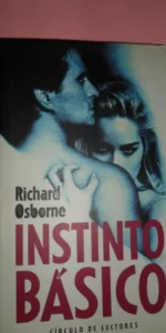 Instinto básico, Richard Osborne, ed. Círculo de Lectores Instinto básico, Richard Osborne, ed. Círculo de Lectores