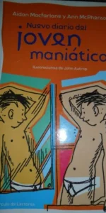 Nuevo diario del joven maniático, Aidan Macfarlane y Ann Mcpherson, ed. Círculo de Lectores