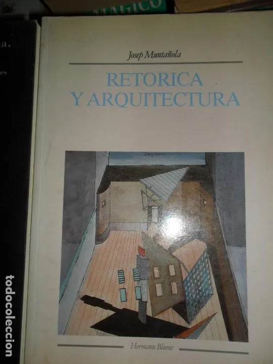 Retórica y arquitectura, Josep Muntañola, ed. Hermann Blume Retórica y arquitectura, Josep Muntañola, ed. Hermann Blume