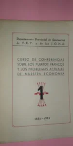 Curso de conferencias sobre los puertos francos y los problemas actuales de nuestra economía, JONS