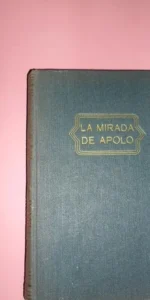 La mirada de Apolo, Herbert Wild, ed. Lara