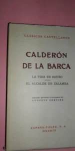 La vida es sueño, El alcalde de Zalamea,